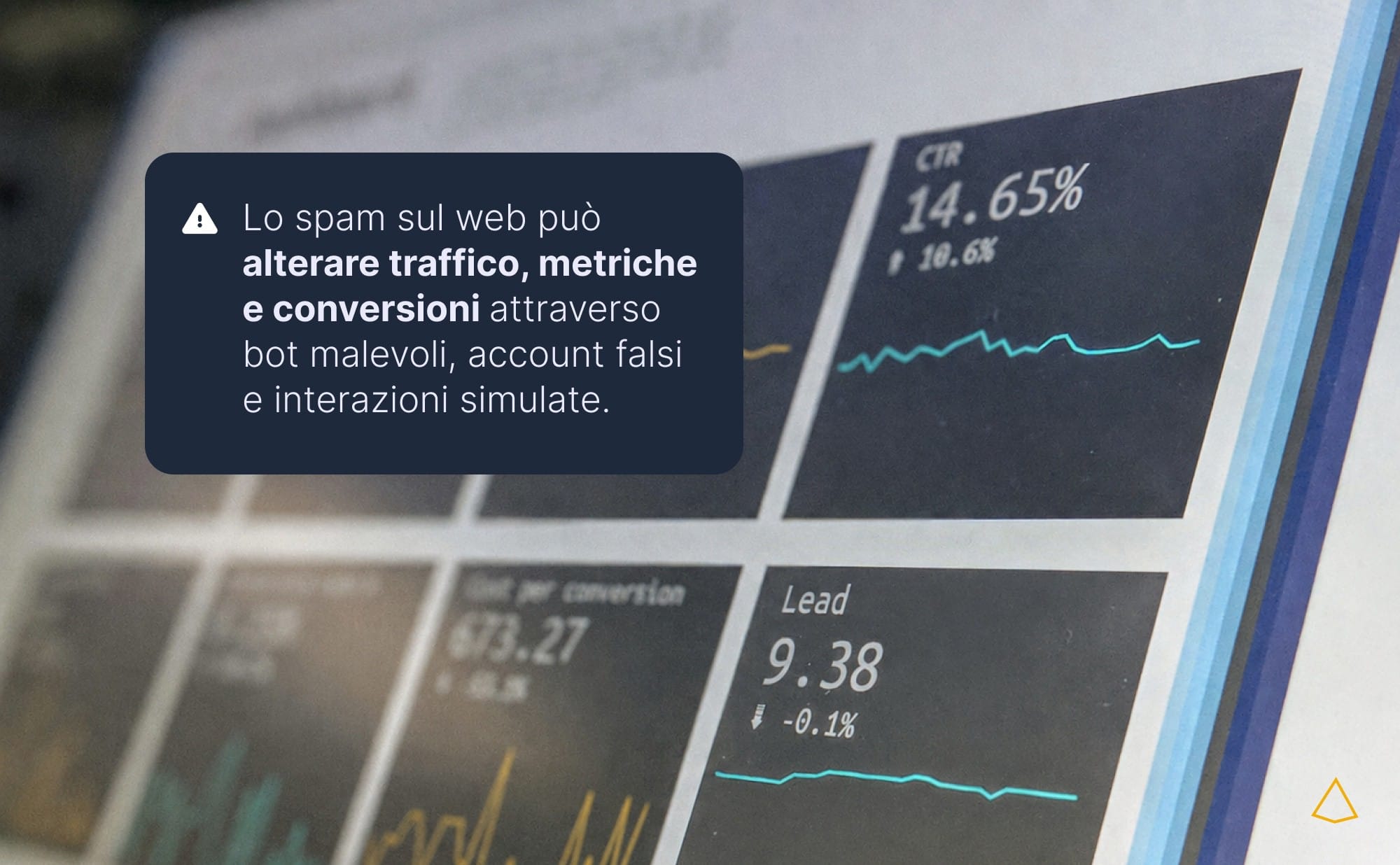 Bot malevoli e account falsi alterano traffico, metriche e conversioni di una dashboard.