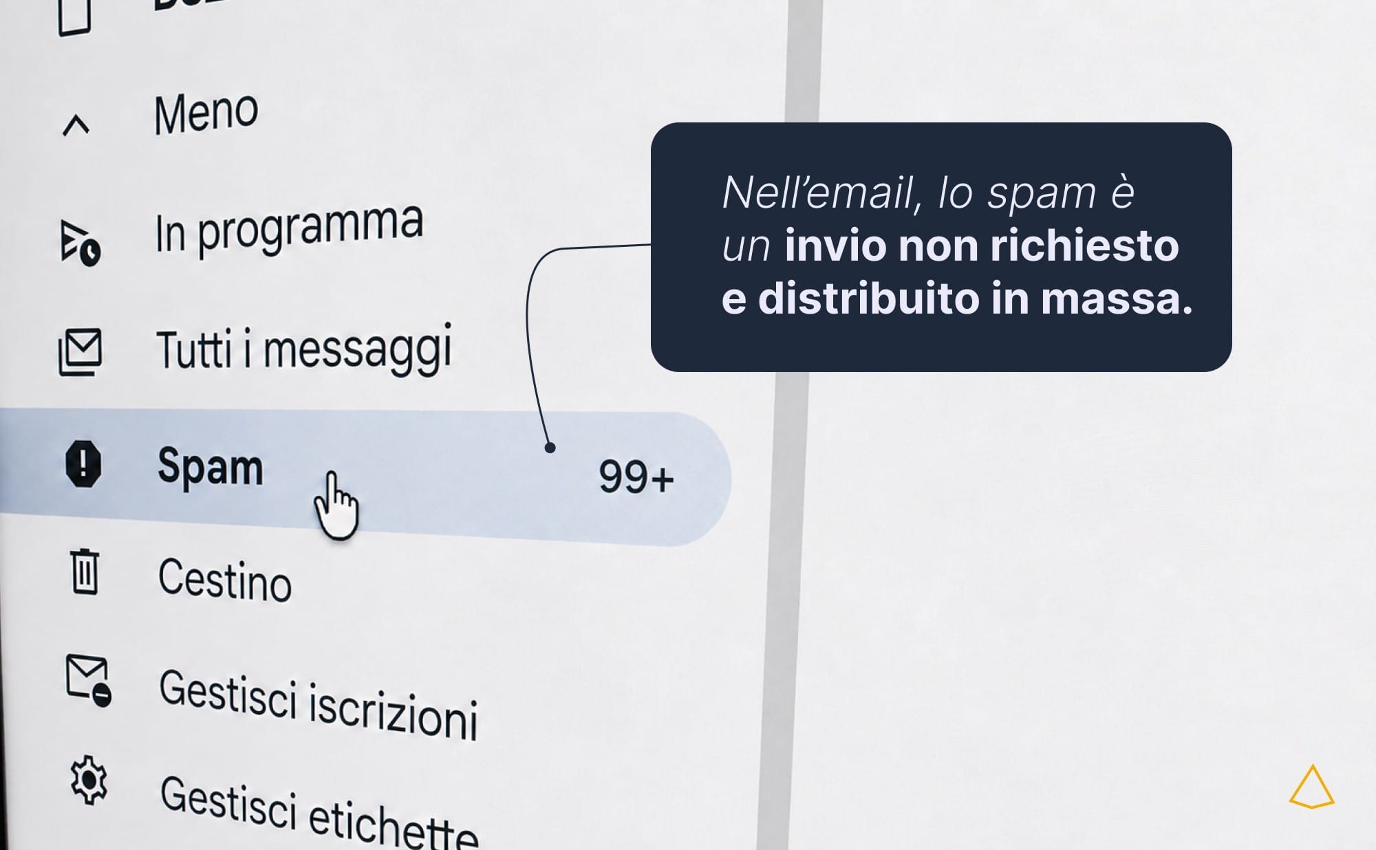 La cartella Spam raccoglie gli invii non richiesti e distribuiti in massa.