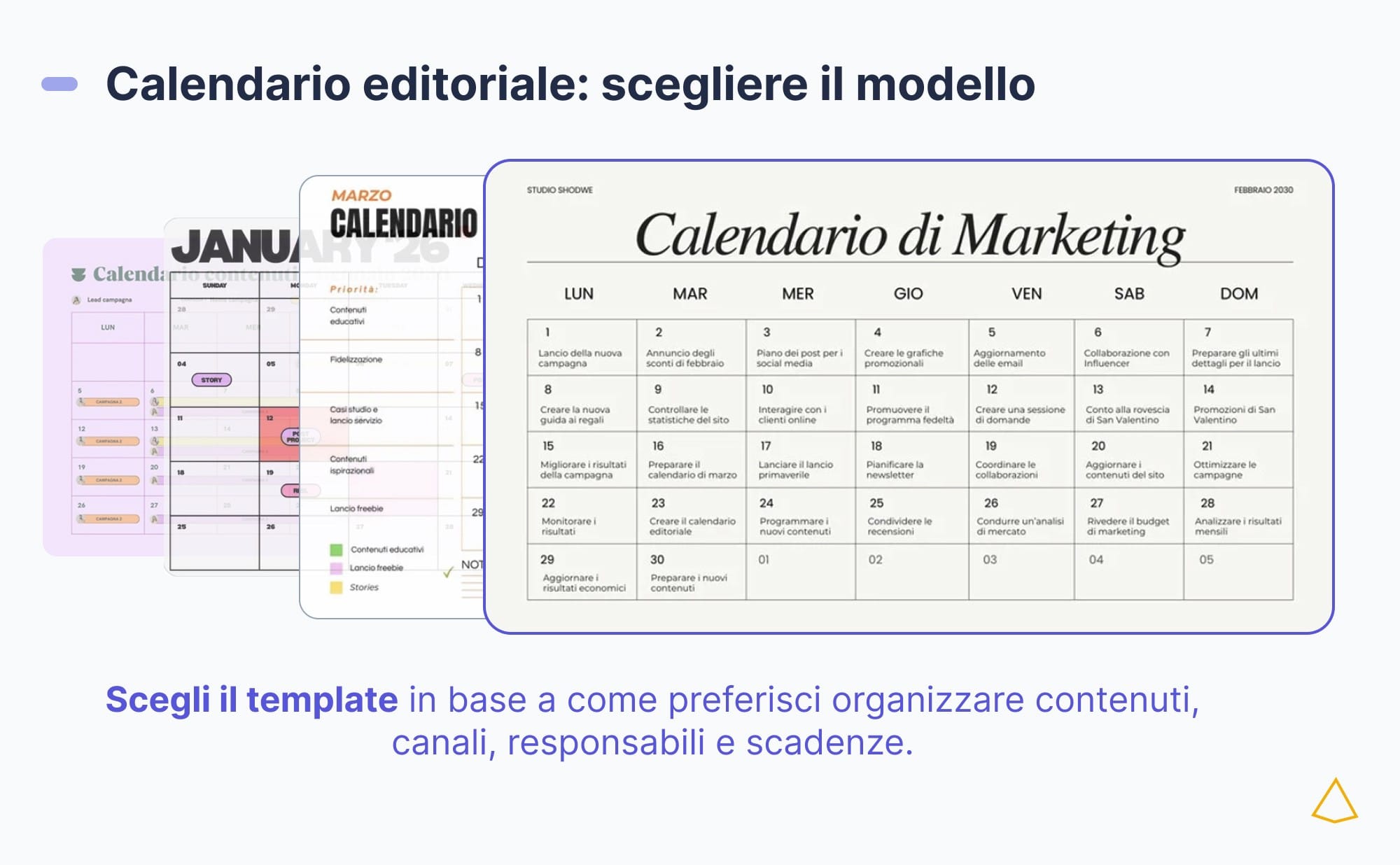 Template calendario editoriale diverse viste Template di calendari editoriali che organizzano gli stessi contenuti in una vista differente.
